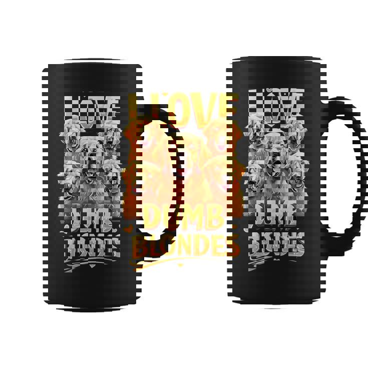 I Love Dumb Blondes Dog Joke Golden Retriever Dogs Graphic Print Coffee Mug