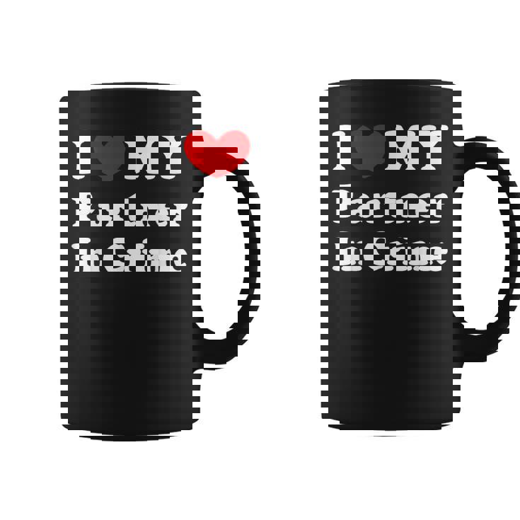 I Love My Partner In Crime I Heart My Partner In Crime Taza de café