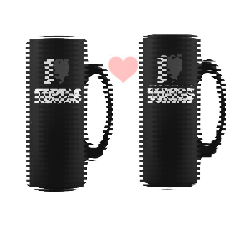 I Love Tortas I Heart Tortas Coffee Mug