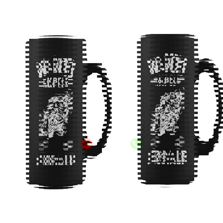 Ma Moto M'appelle Moto Gp Courses Motos Motard Humour Tasse