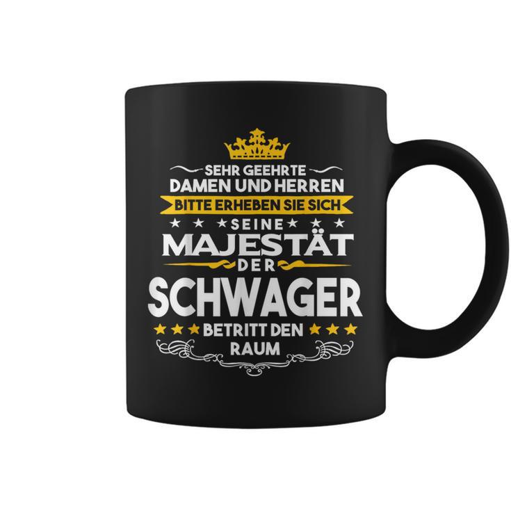 His Majesty Der Schwager Entry Den Raum Tassen