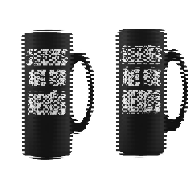 Mangas Son Para Nerds – Cut The Sleeves Off – Camisa Para Hombre Taza de café