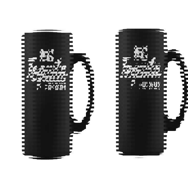 Mas Tequila Por Favor Cinco De Mayo Day Fiesta Party Coffee Mug