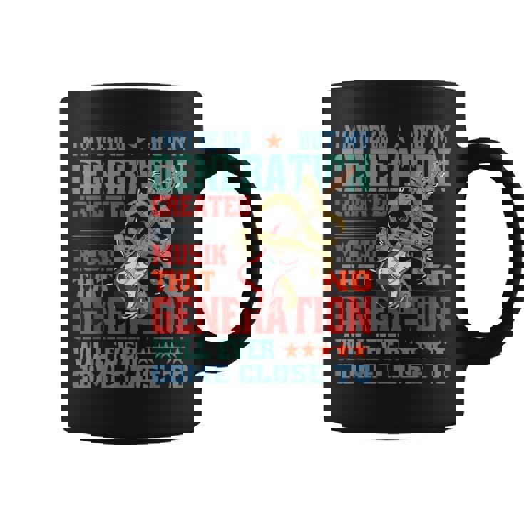 I May Be Old But My Generation Saw All The Cool Bands Taza de café