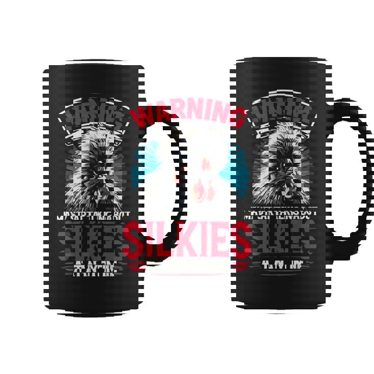 May Start Talking About Silkies Poultry Silky Chicken Graphic Print Coffee Mug