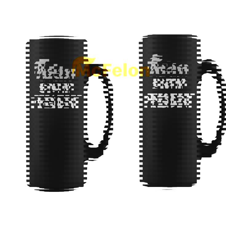 Mcfelon Is Not My President Coffee Mug
