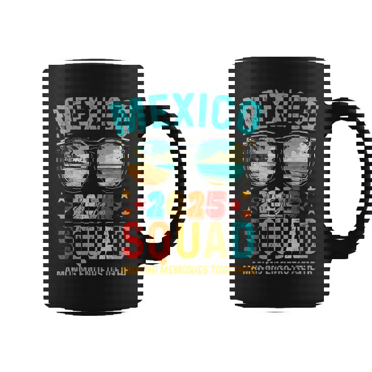 Mexico Squad 2025 Matching Vacation Trip Friends Reunion Coffee Mug