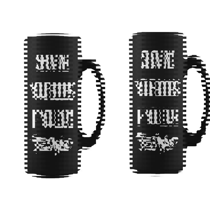 Montrez-Moios Seins Sious Aimez La Techno Drôle Musique Rave Tasse