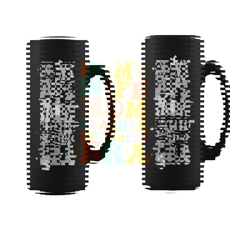 In My Wife Mom Teacher Superhero Era Mom Teacher Coffee Mug