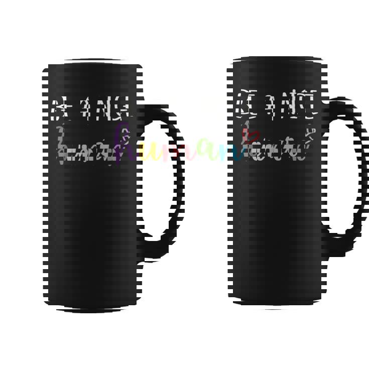 Be A Nice Human Inspirational Positive Saying Cute Pastel Tasse