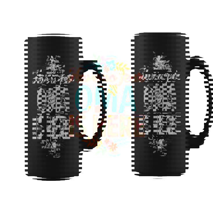 Have No Fear Oma Is Here Mother's Day Oma Coffee Mug