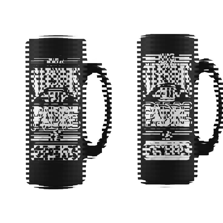 Nunca Subestimes A Un Padre De Gemelos Papá Mellizos Taza de café