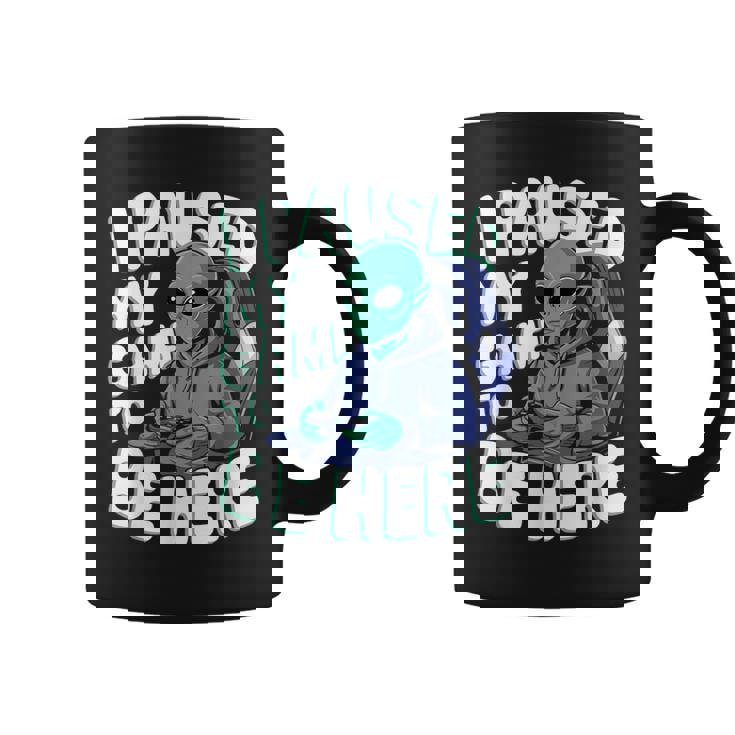 I Paused My Game To Be Here Gamer Taza de café