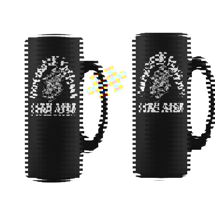 Please Be Patient I Have Autism Puzzle Piece Kid Child Graphic Print Coffee Mug