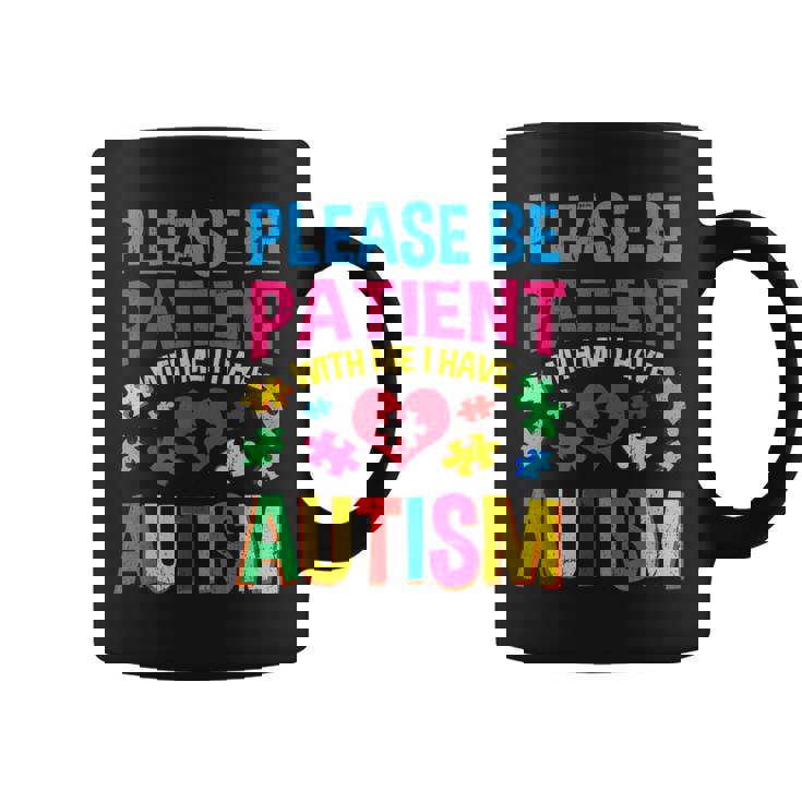 Please Be Patient With Me I Have Autism Vintage Graphic Print Coffee Mug