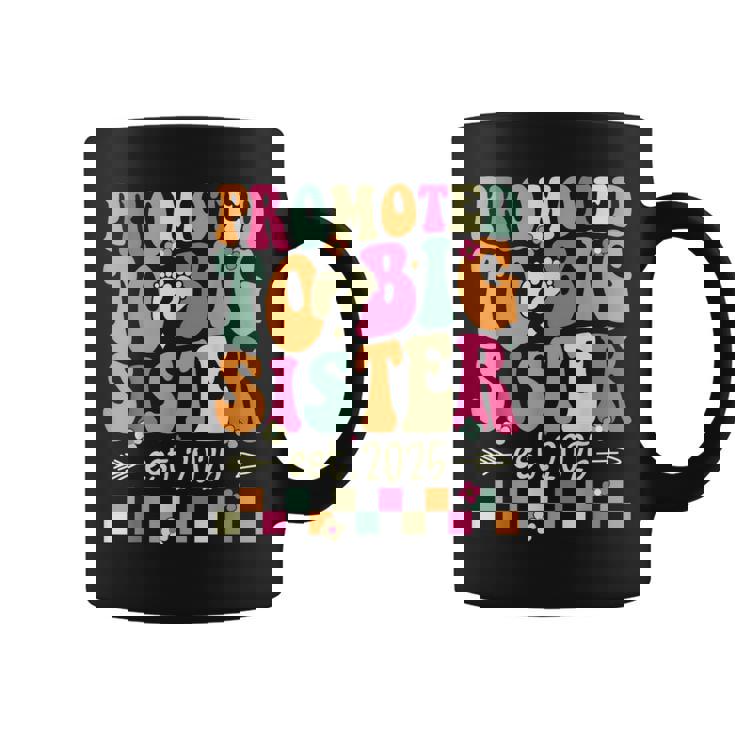 Promoted To Big Sister 2025 Soon To Be Big Sis Groovy Coffee Mug
