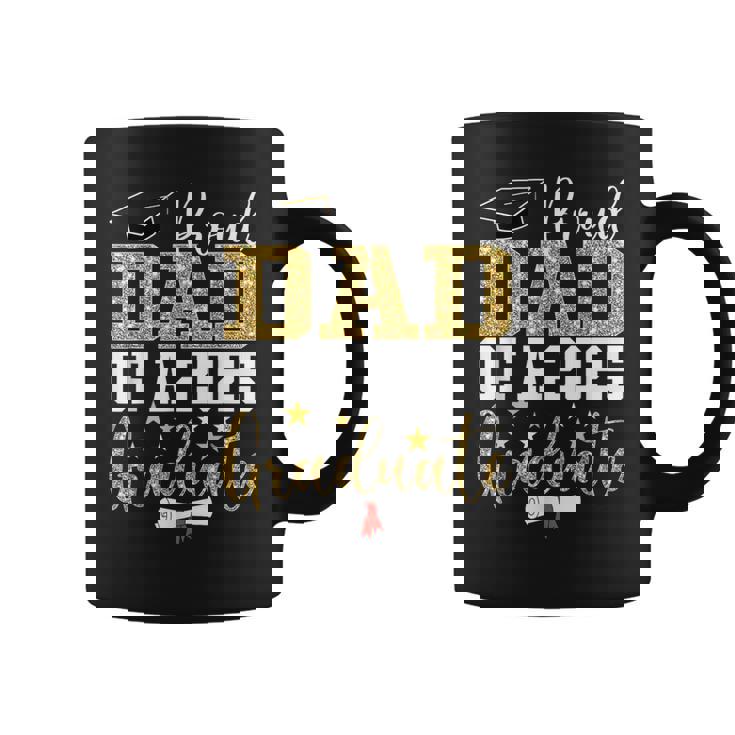 Proud Dad Of A 2025 Graduate Dad Graduation 2025 Father Coffee Mug