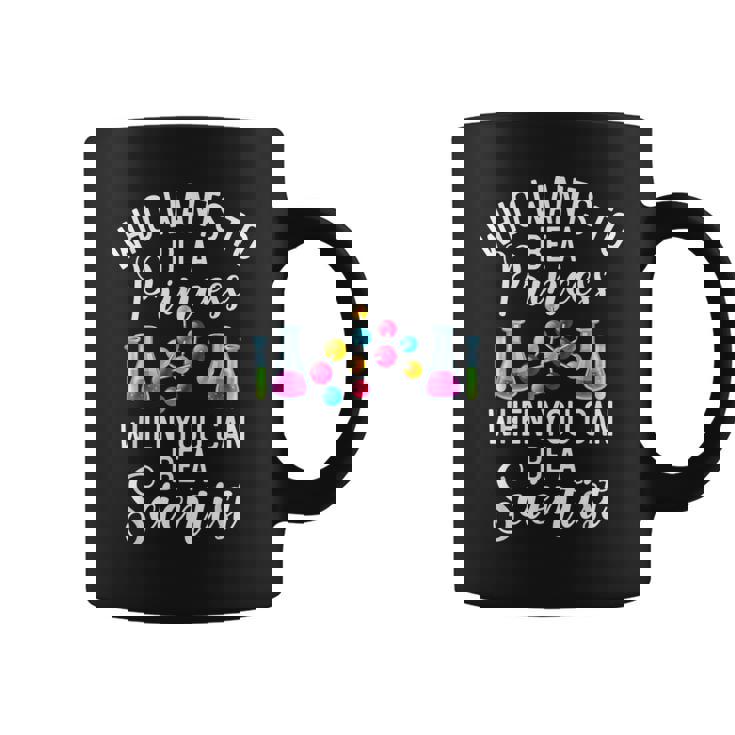 Quién Quiere Ser Princesa Cuando Puedes Ser Un Nerd Científico Taza de café