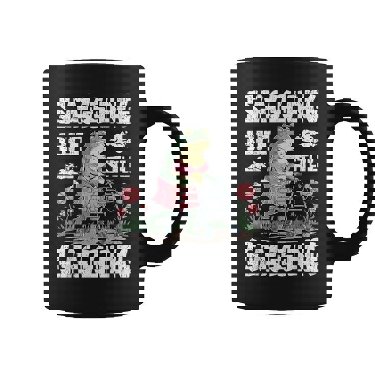 Sagging But Still Gagging Meme Frog Humor Girls Coffee Mug
