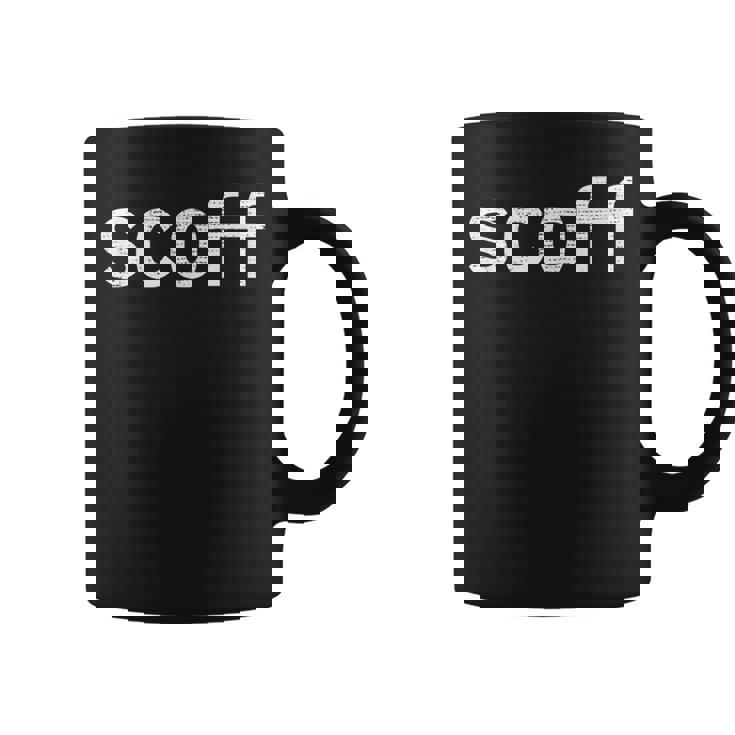 Scoff Ironic Sarcastic Classic Statement Quote Teen Tween Graphic Print Coffee Mug