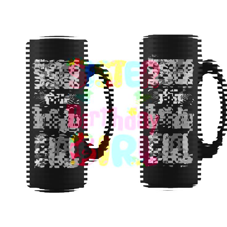 Sister Of The Birthday Girl Hawaii Family Party Decor Coffee Mug