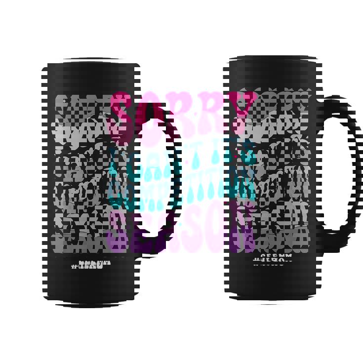 Sorry I Can't It's Competition Season Retro Cheer Mom Life Coffee Mug