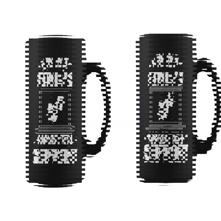 Soy Ingeniero Informático Divertido De Apoyo Técnico No Pagado De Mi Familia Taza de café