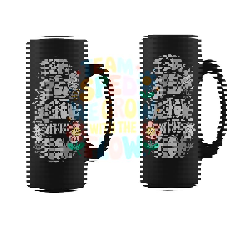 Special Education Teacher Team Sped Grow With The Flow Coffee Mug