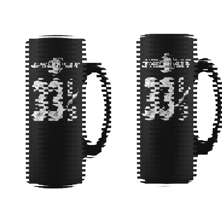Speed Limit 33 13 Vinyl For Music Record Collector Graphic Print Coffee Mug