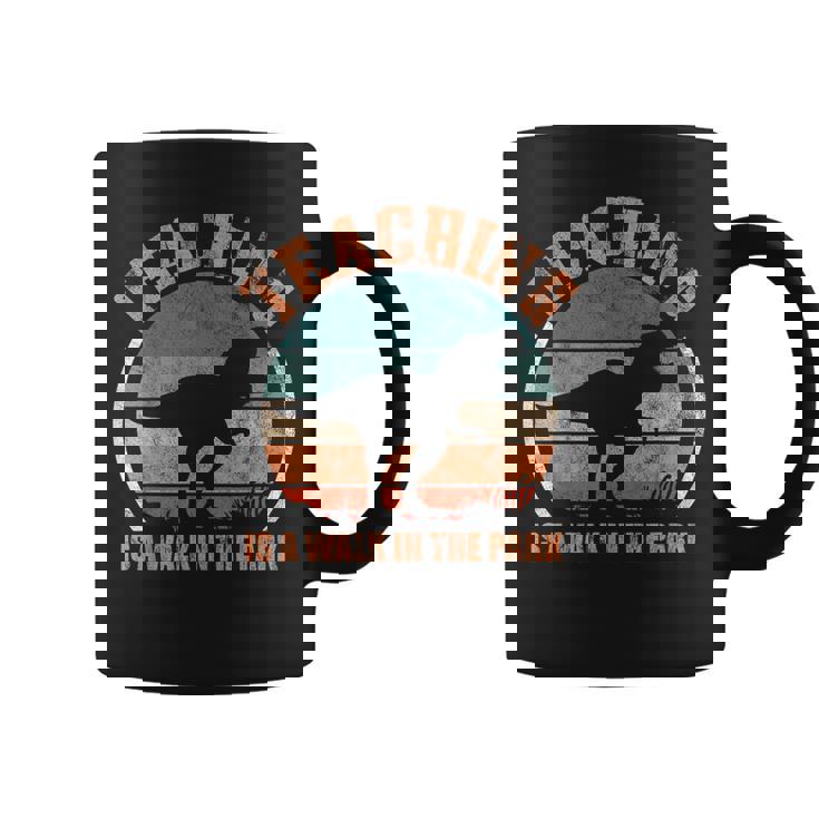 Teaching Is A Walk In Park Teacher Life Mother's Day Coffee Mug