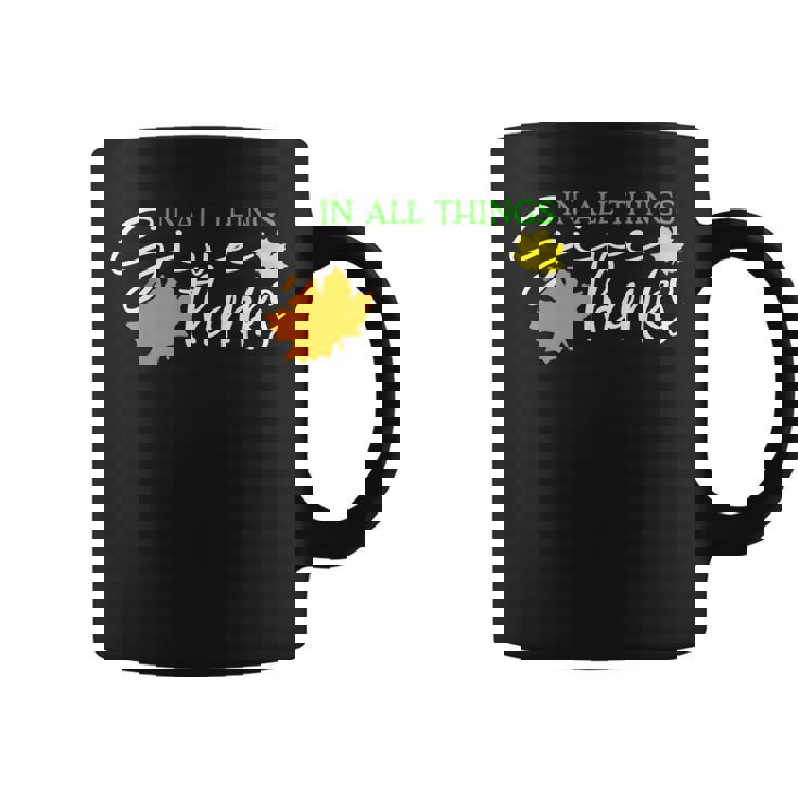 In All Things Give Thanks Fall Thanksgiving Cute Thankful Graphic Print Coffee Mug