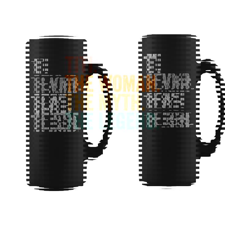 Titi The Woman The Myth The Legend Aunt Vintage Coffee Mug