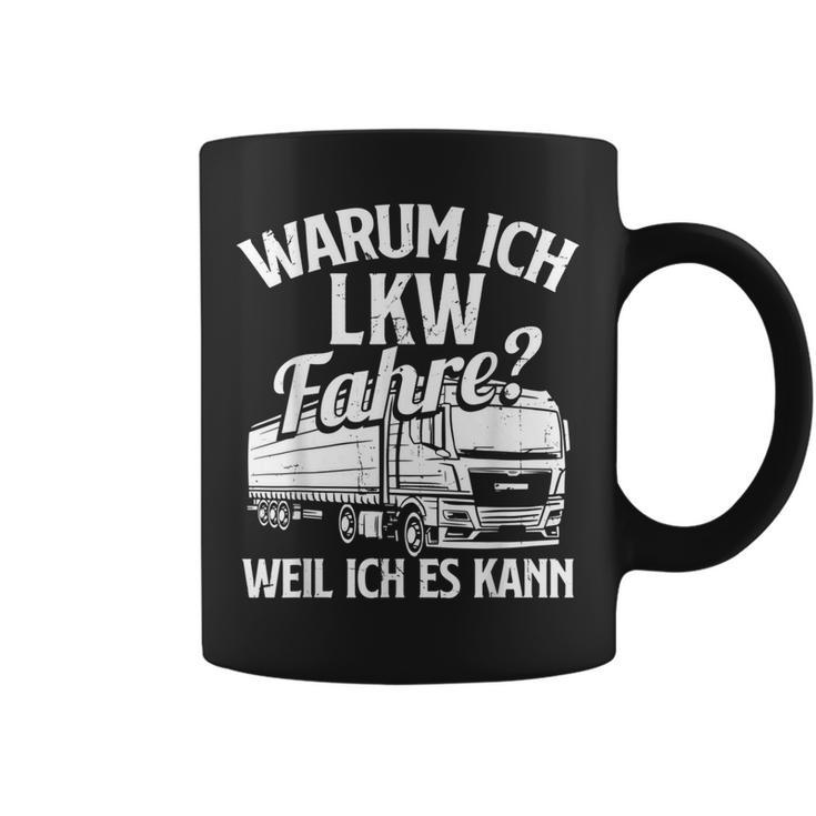 With Truck Driver Warum Ich Lruck Fahre Weil Ich Es Kann Trucking Tassen