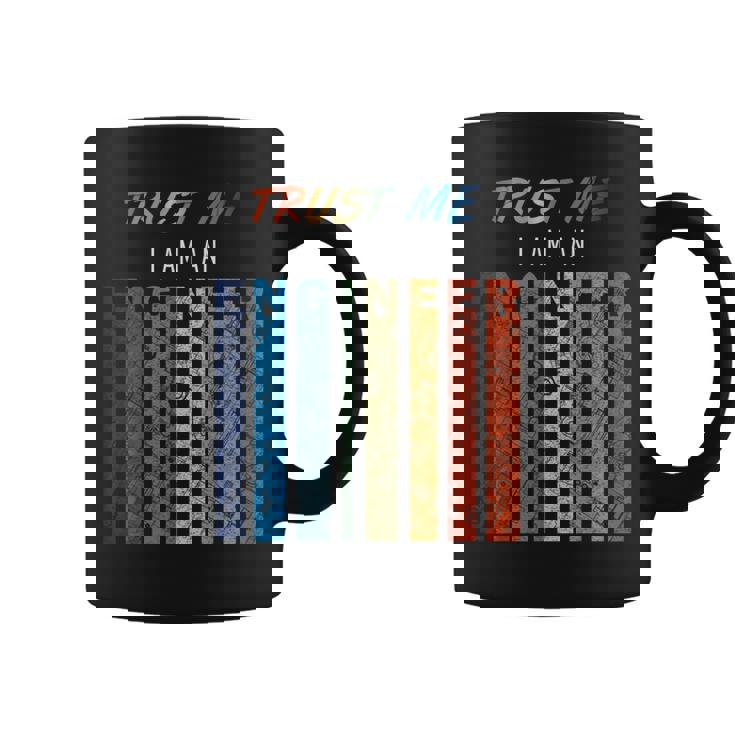 Trust Me I Am An Engineer Para Ingenieros Taza de café