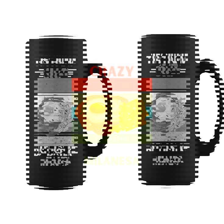 Vintage Creen Que Estoy Loco Pero Me Gusta Milanesa Lover Taza de café