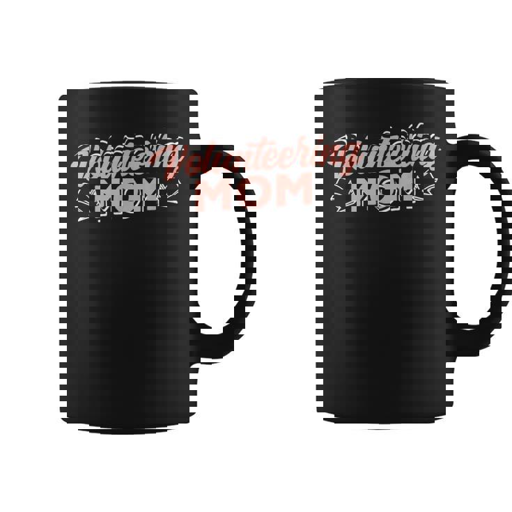 Volunring Mom Unpaid Job Volunr Volunrs Mother Coffee Mug