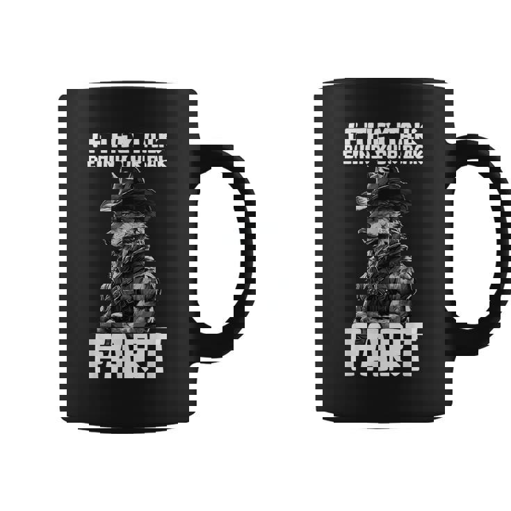 If They Talk Behind Your Back Fart Coffee Mug
