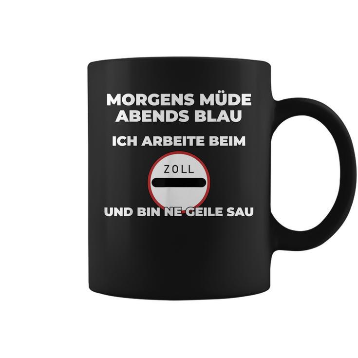 Zollbeamter Morgens Tired Slogan Tassen