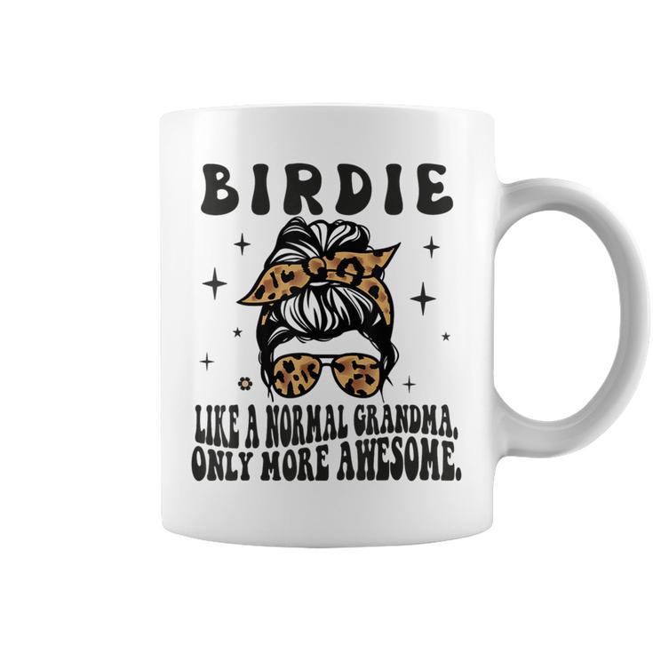 Birdie Like A Normal Grandma Only More Awesome Coffee Mug