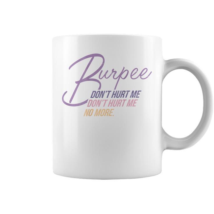 Burpee Don't Hurt Me Fitness Saying 90S Workout Tassen