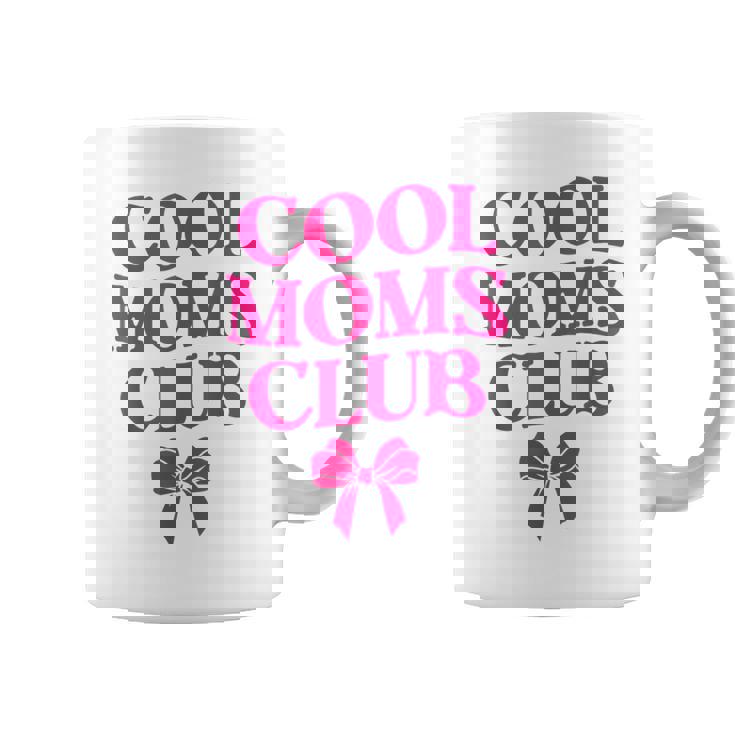 Cool Moms Club Cool Mom Coffee Mug