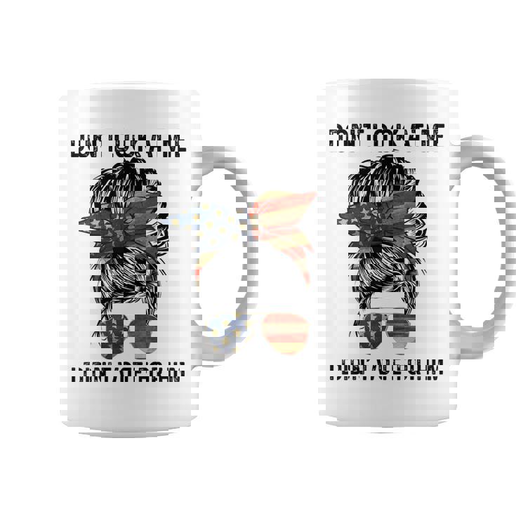 Don't Look At Me I Didn't Vote For Him Messy Bun Usa Flag Coffee Mug