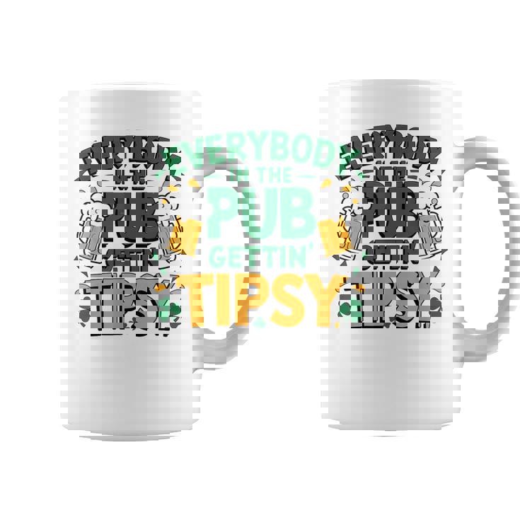 Everybody In The Pub Getting Tipsy Irish St Patrick's Day Coffee Mug
