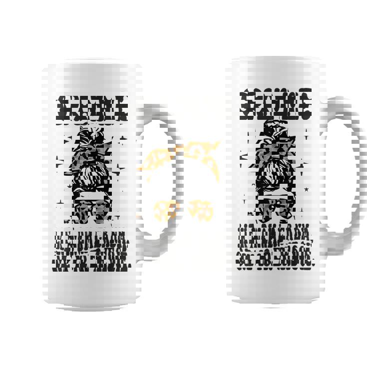Grammie Like A Normal Grandma Only More Awesome Coffee Mug