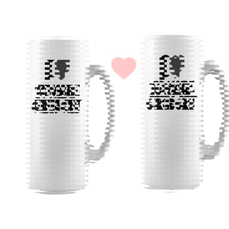 I Heart To Make Girls Cry I Love To Make Girls Cry Taza de café