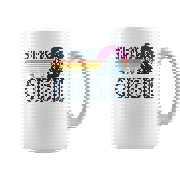 Still Plays Outside Vintage Camping And Hiking Coffee Mug