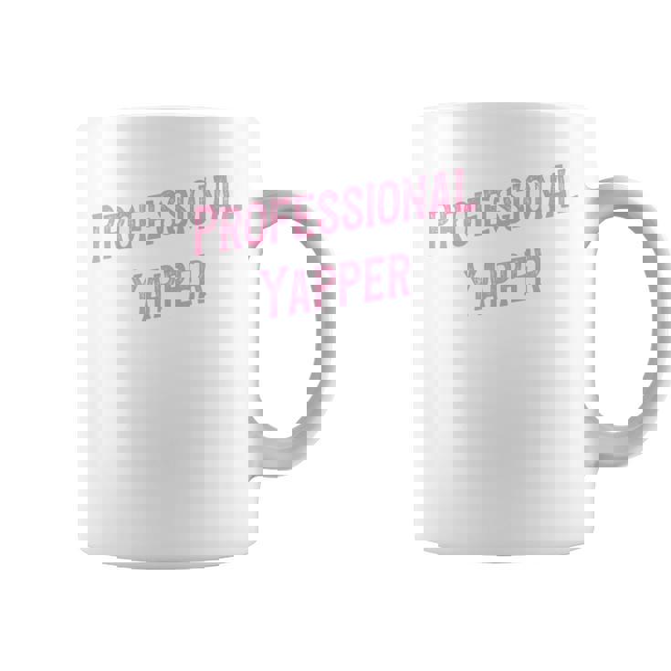 Professional Yapper Loud Sarcastic Talkative Women Premium Graphic Print Coffee Mug