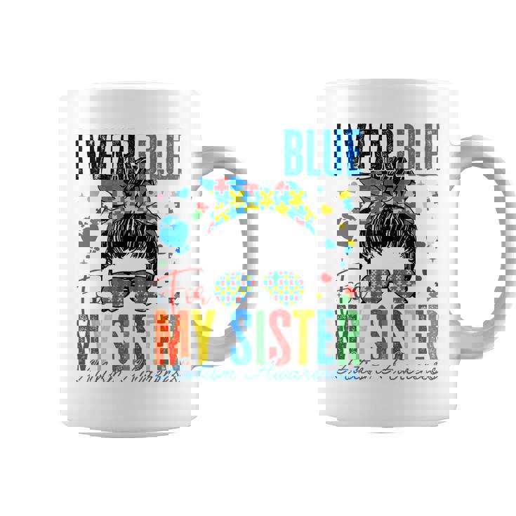 I Wear Blue For My Sister Autism Awareness Messy Bun Girl Coffee Mug