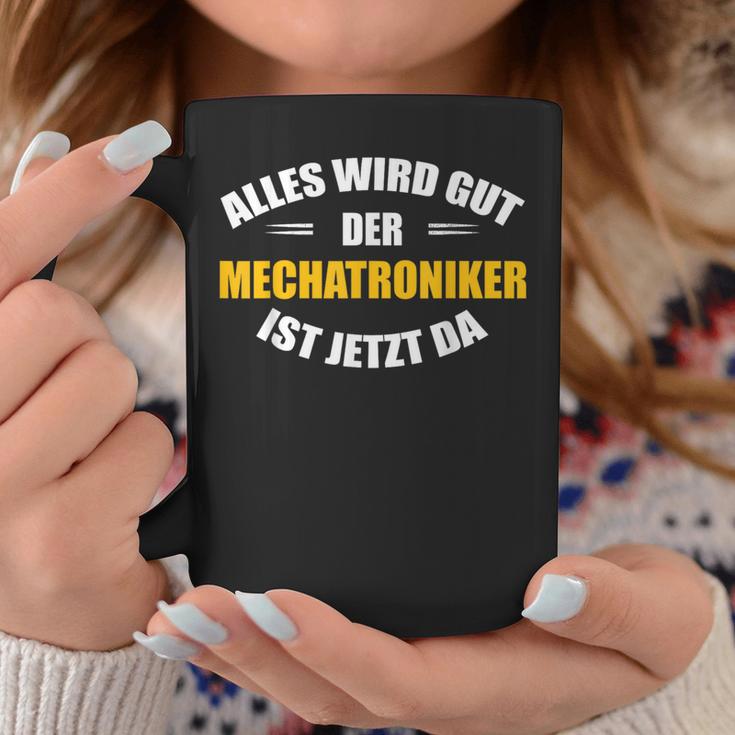 Alles Wird Gut Der Mechatroniker Ist Jetzt Da S Tassen Lustige Geschenke