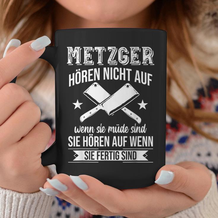 Butcher Hören Nicht Auf Wenn Sie Müde Sind Fleischer Hören Nicht Auf S Tassen Lustige Geschenke